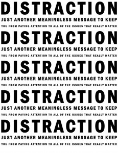 I am distracted.
